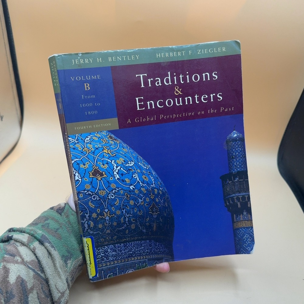 Traditions Encounters Global Perspective Past Volume B 1000-1800 Fourth Edition
